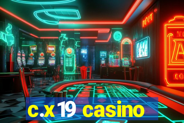 c.x19 casino